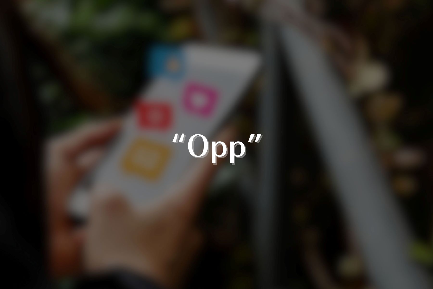 The Meaning Behind Being Called An “Opp”