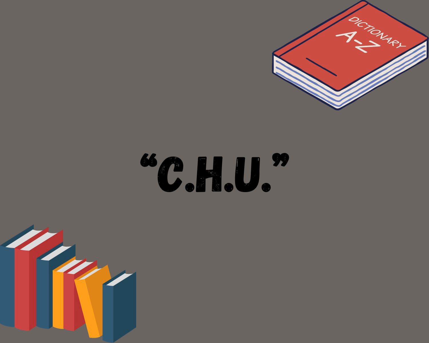 The Meaning Of CHU: Unveiling The Mystery Behind This Enigmatic Acronym