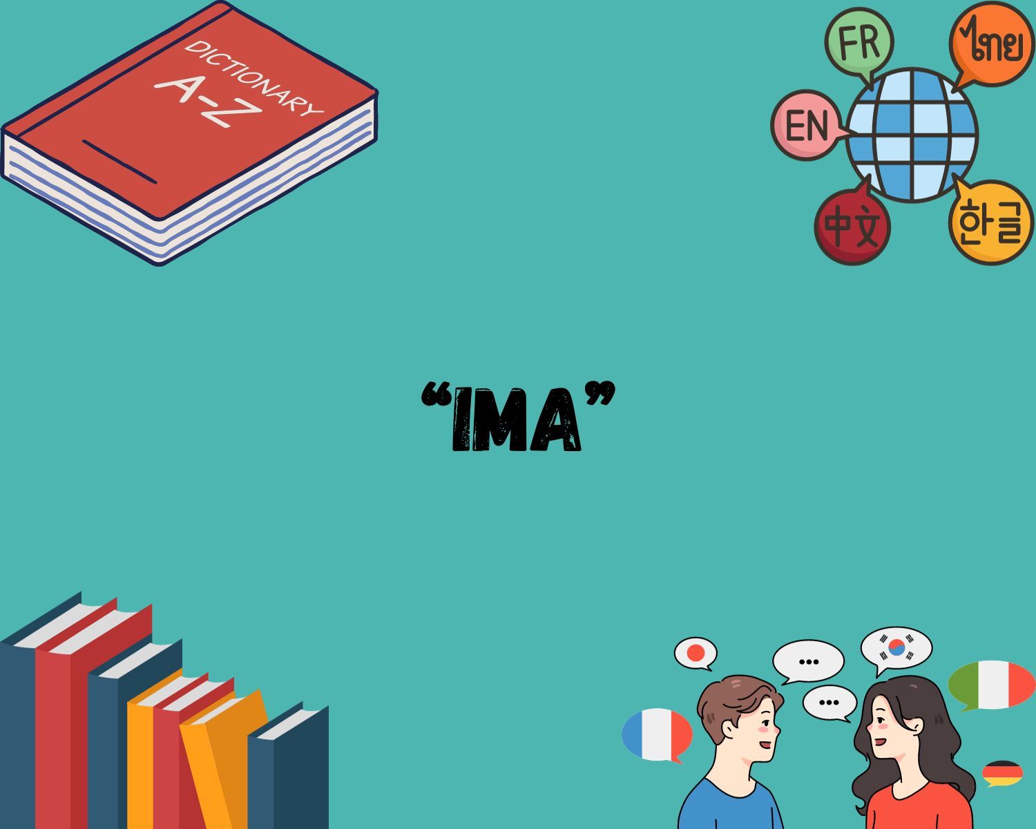 The Meaning Of 'Ima' In American Slang Revealed!