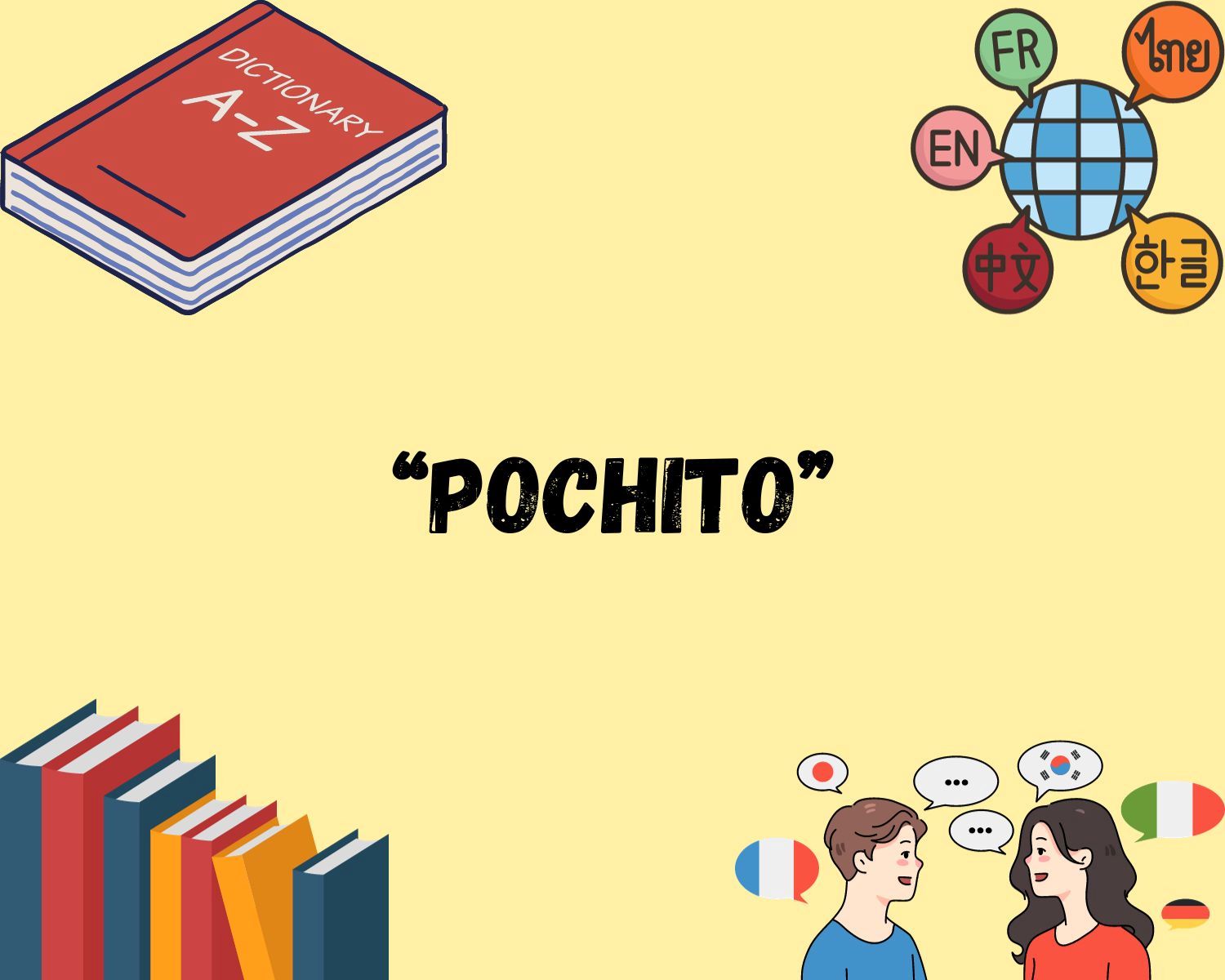 The Meaning Of “Pochito” In Spanish Revealed!