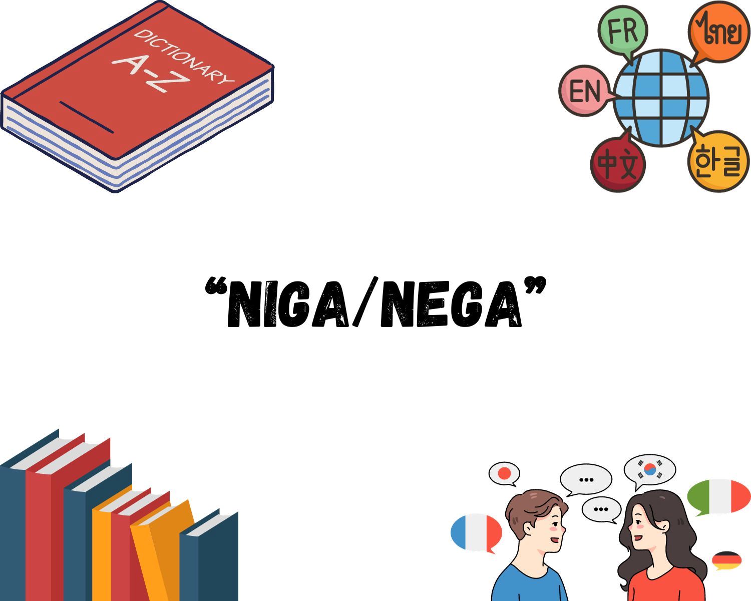 The Meaning Of The Korean Word ‘Niga/Nega’ Revealed!