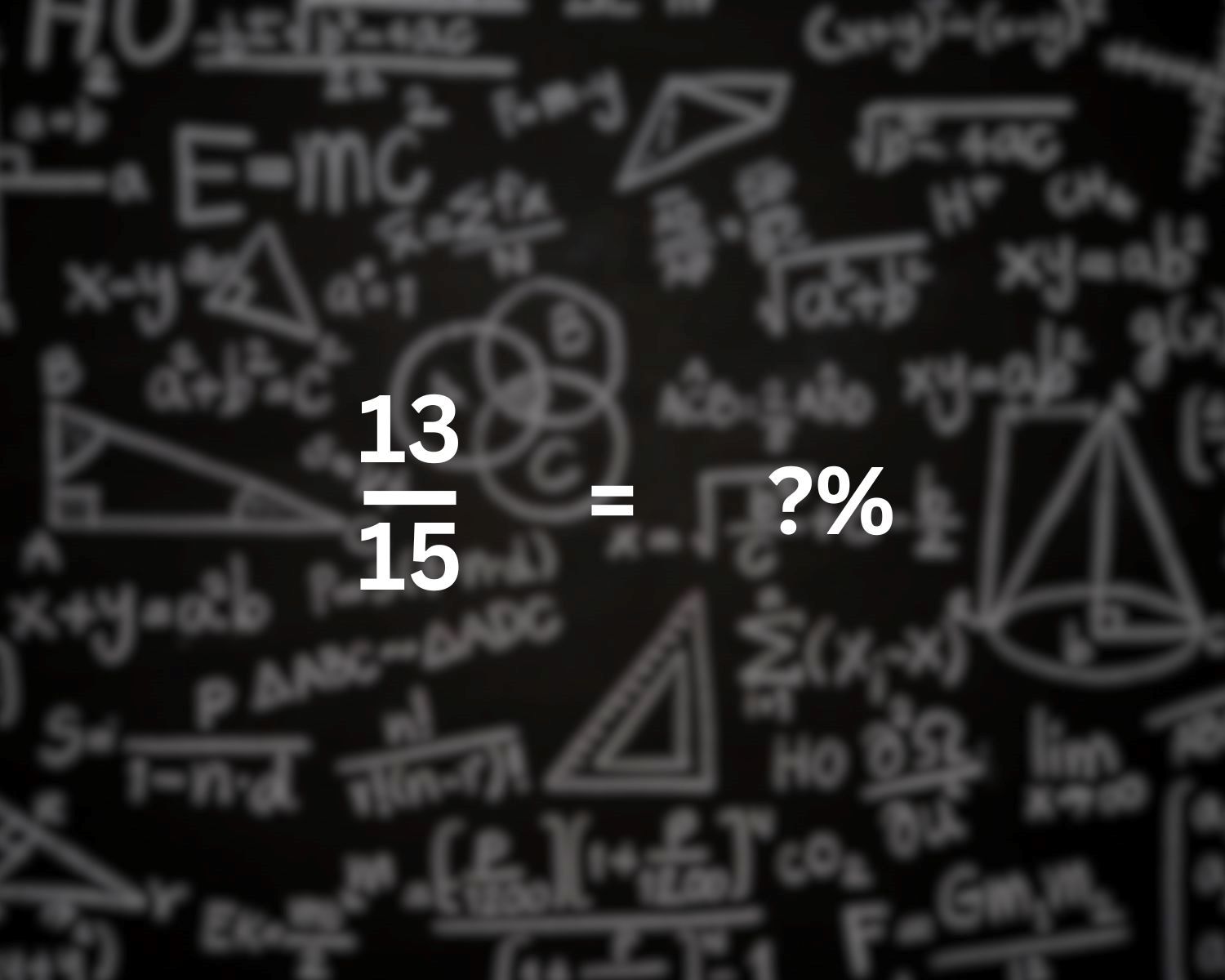The Simple Trick To Convert 13/15 To A Percentage In Seconds!